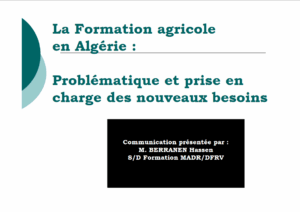 La Formation agricole en Algérie : Problématique et prise en charge des nouveaux besoins