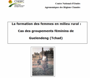 La formation des femmes en milieu rural : cas des groupements féminins de Guelendeng (Tchad)