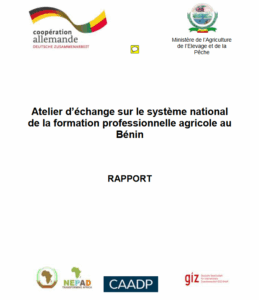 Atelier d’échange sur le système national de la formation professionnelle agricole au Bénin