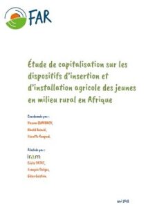 Etude de capitalisation sur les dispositifs d’insertion et d’installation agricole des jeunes en milieu rural en Afrique