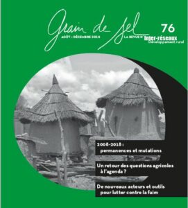 Dix ans après 2008, l’Afrique de l’Ouest est-elle mieux préparée face aux crises alimentaires&nbsp;? Août – décembre 2018 La revue d’ Inter-réseaux Développement rural 76