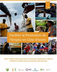 Faciliter le Promotion de l’Emploi en Côte d’Ivoire – Vers l’opérationnalisation d’un nouvel agenda de l’emploi intégré et fondé sur des données rigoureuses