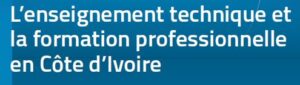 L’enseignement technique et la formation professionnelle en Côte d’Ivoire
