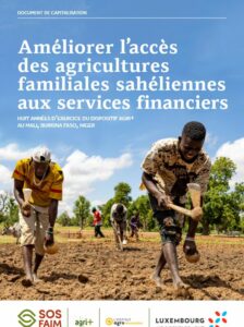 Améliorer l’accès des agricultures familiales sahéliennes aux services financiers. Huit années d’exercice du dispositif Agri+ au Mali, Burkina Faso, Niger