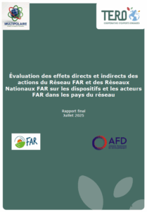 Évaluation des effets directs et indirects des actions du Réseau FAR et des Réseaux Nationaux FAR sur les dispositifs et les acteurs FAR dans les pays du réseau