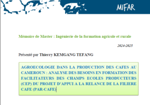 Agroécologie dans la production des cafés au Cameroun&nbsp;: analyse des besoins en formation des facilitateurs des champs écoles producteurs (CEP) du projet d’appui à la relance de la filière café (PARF-CAFE)